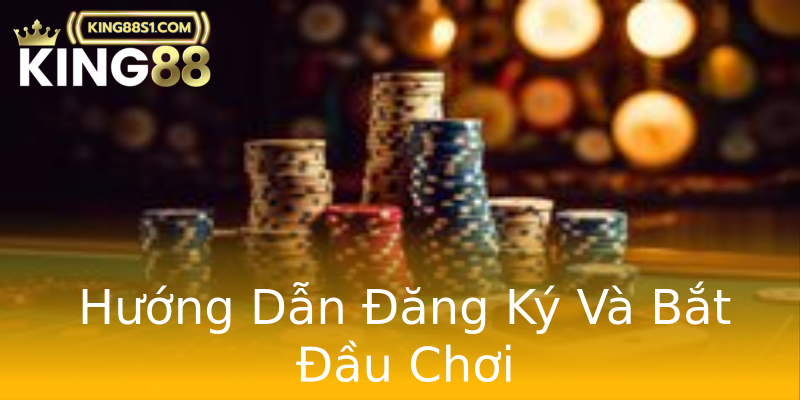 Hướng Dẫn Đăng Ký Và Bắt Đầu Chơi Hướng Dẫn Đăng Ký Và Bắt Đầu Chơi